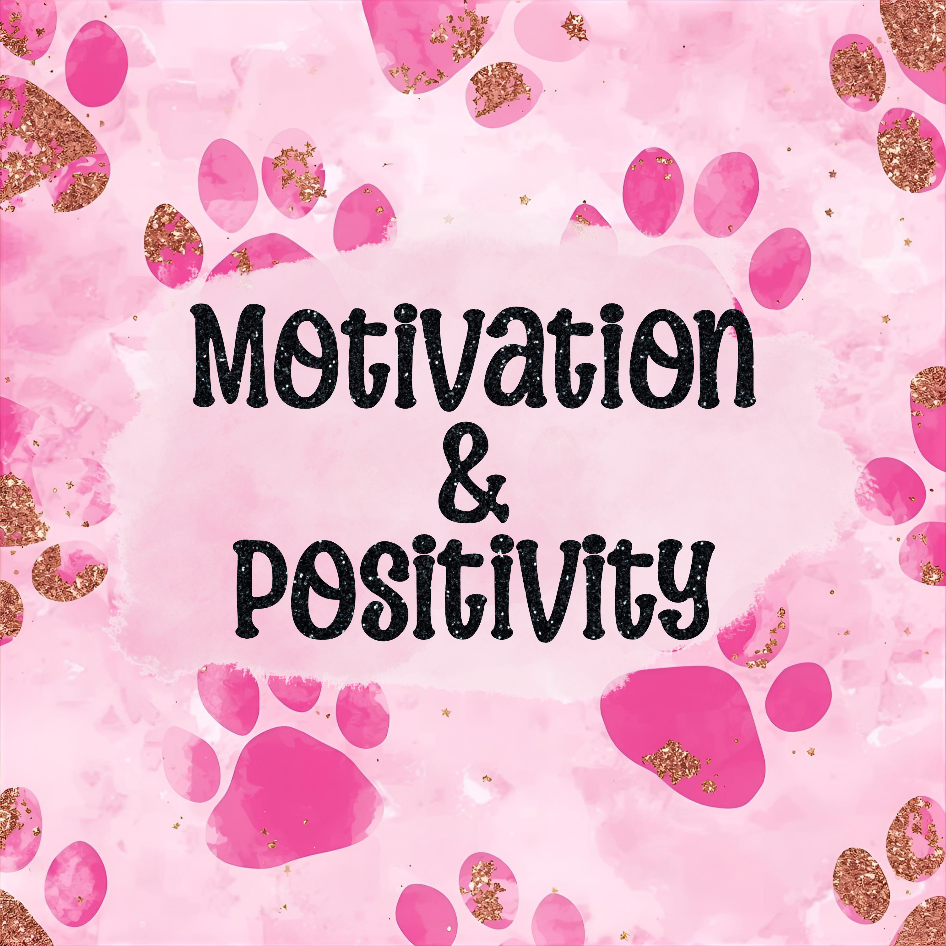 Motivation & Positivity